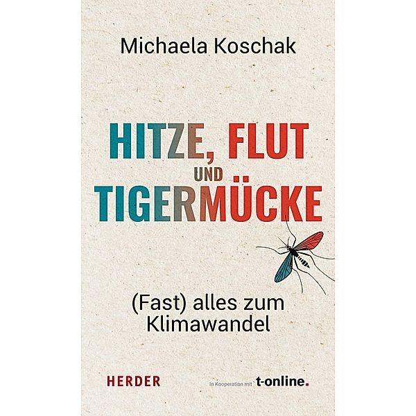 Hitze, Flut und Tigermücke, Michaela Koschak
