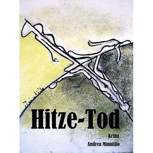 Hitze-Tod, Andrea Minutillo