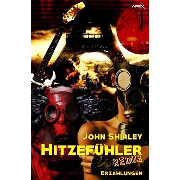 HITZEFÜHLER REDUX, John Shirley