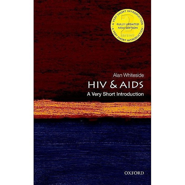 HIV & AIDS: A Very Short Introduction, Alan W. Whiteside
