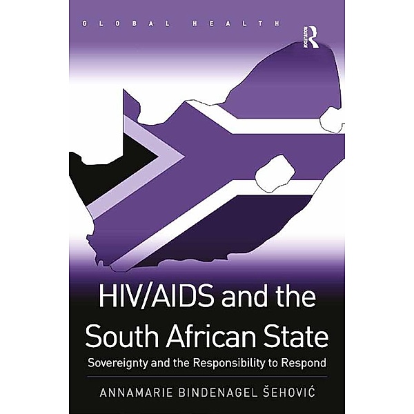 HIV/AIDS and the South African State, Annamarie Bindenagel Sehovic