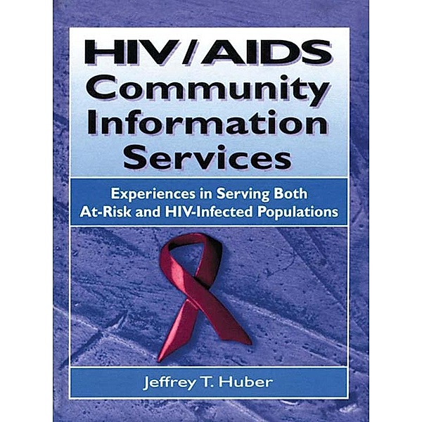 HIV/AIDS Community Information Services, M Sandra Wood, Jeffrey T Huber