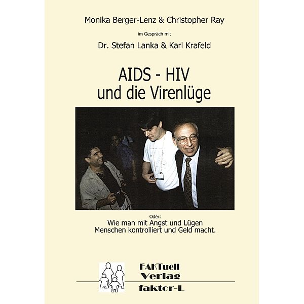 HIV - AIDS und die Virenlüge, Monika Berger-Lenz, Christopher Ray, Karl Krafeld