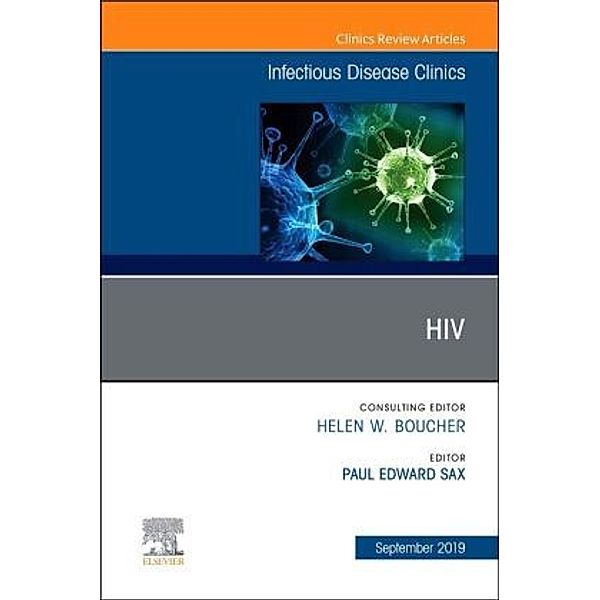 HIV, An Issue of Infectious Disease Clinics of North America
