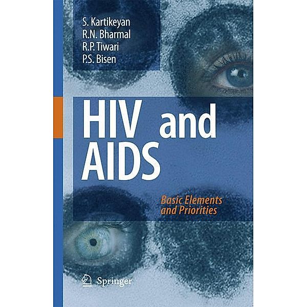 HIV and AIDS:, S. Kartikeyan, R.N. Bharmal, R.P. Tiwari