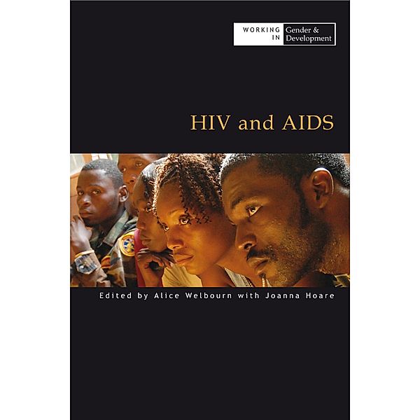 HIV and AIDS / Working in Gender & Development, Alice Welbourn