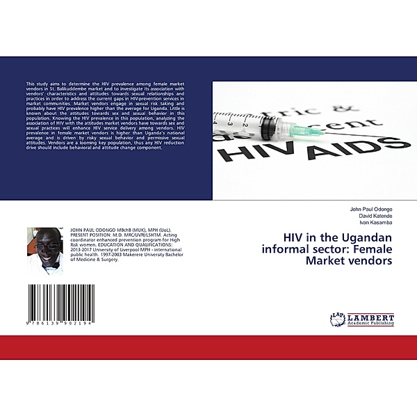 HIV in the Ugandan informal sector: Female Market vendors, John Paul Odongo, David Katende, Ivan Kasamba