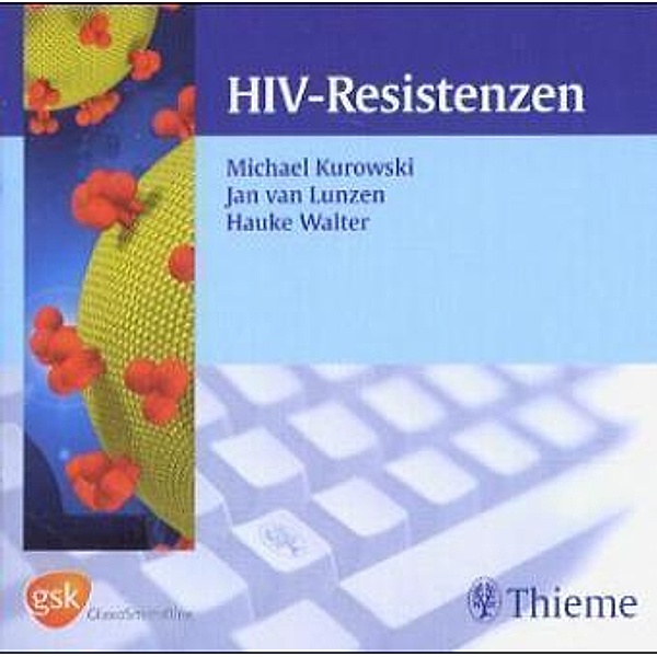 HIV-Resistenzen, 1 CD-ROM, Michael Kurowski, Jan van Lunzen, Hauke Walter