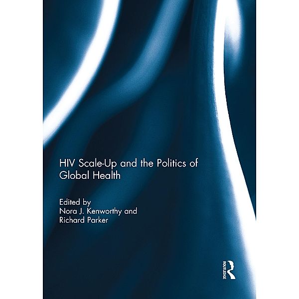 HIV Scale-Up and the Politics of Global Health