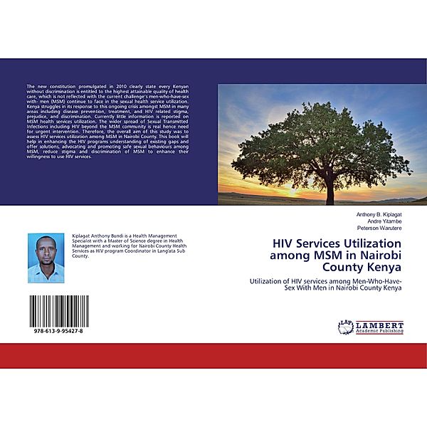 HIV Services Utilization among MSM in Nairobi County Kenya, Anthony B. Kiplagat, Andre Yitambe, Peterson Warutere