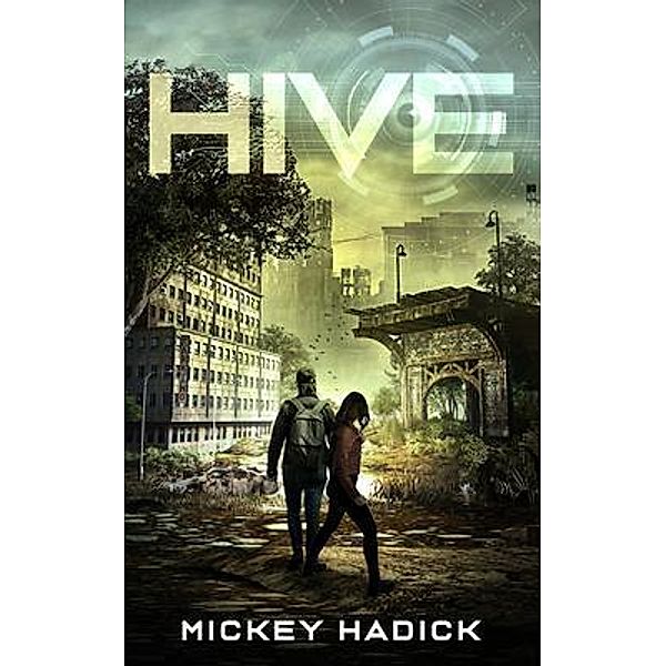 HIVE / HIVE Bd.1, Mickey Hadick
