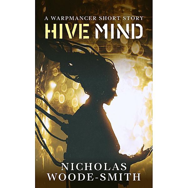 Hive Mind (Warpmancer) / Warpmancer, Nicholas Woode-Smith