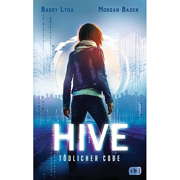 HIVE - Tödlicher Code, Barry Lyga, Morgan Baden