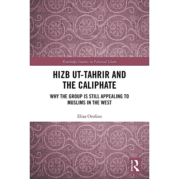 Hizb ut-Tahrir and the Caliphate, Elisa Orofino