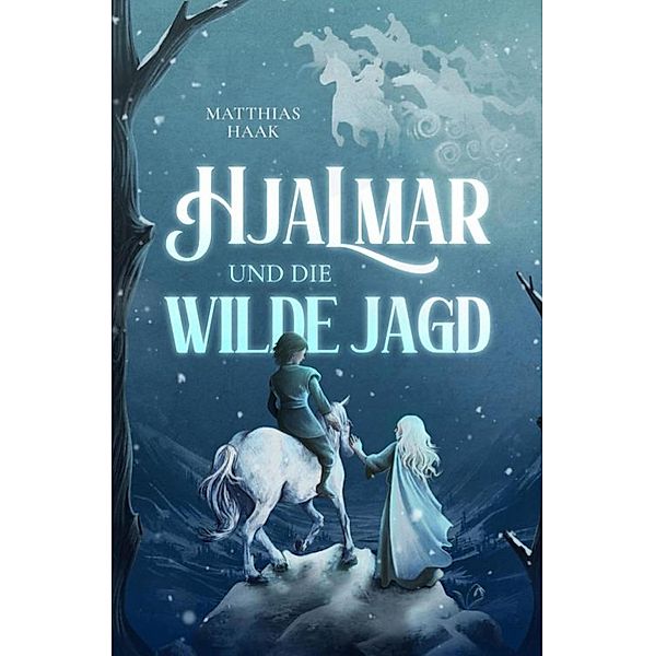 Hjalmar und die Wilde Jagd, Matthias Haak