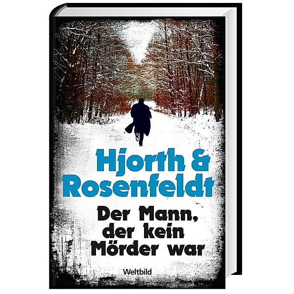 Hjorth / Rosenfeldt, Der Mann, der kein Mörder war, Michael Hjorth, Hans Rosenfeldt
