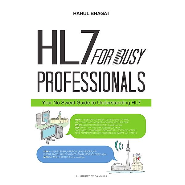 HL7 for Busy Professionals, Rahul Bhagat