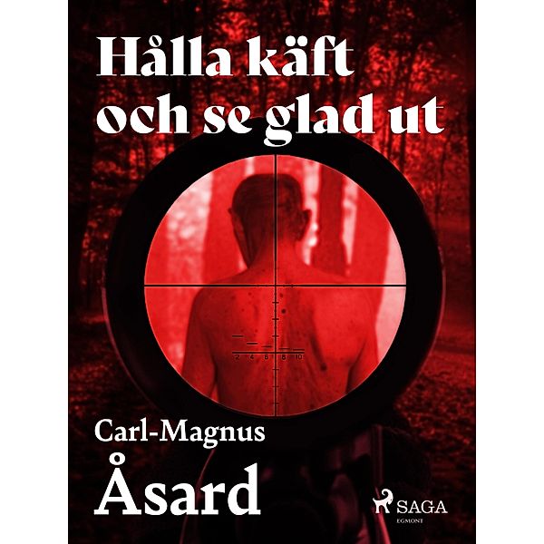 Hålla käft och se glad ut, Carl-Magnus Åsard