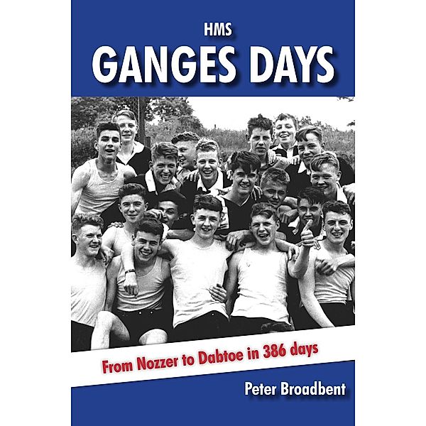 HMS Ganges Days / Andrews UK, Peter Broadbent