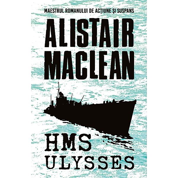 HMS Ulysses / Roman Istoric, Alistair MacLean