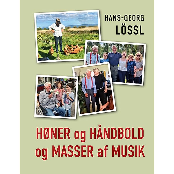 Høner og håndbold og masser af musik, Hans-Georg Lössl