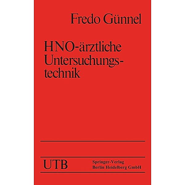 HNO-ärztliche Untersuchungstechnik / Universitätstaschenbücher Bd.196, F. Günnel
