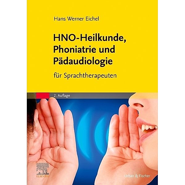 HNO-Heilkunde, Phoniatrie und Pädaudiologie, Hans Werner Eichel