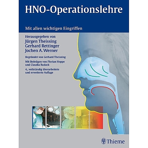 HNO-Operationslehre, Gerhard Rettinger, Jürgen Theissing, Jochen Alfred Werner