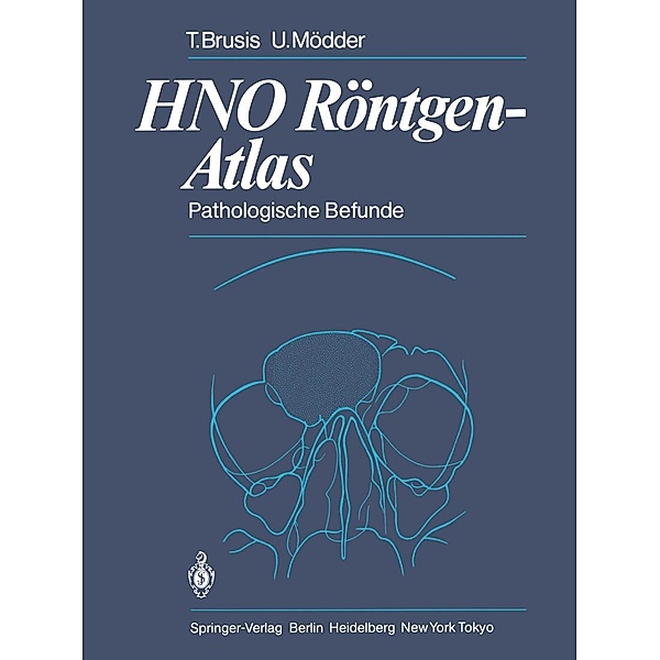 HNO Röntgen-Atlas, Tilman Brusis, Ulrich Mödder