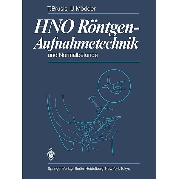 HNO Röntgen-Aufnahmetechnik und Normalbefunde, T. Brusis, U. Mödder