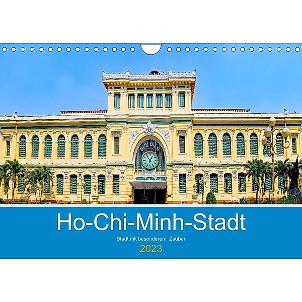 Ho-Chi-Minh-Stadt - Stadt mit besonderem Zauber (Wandkalender 2023 DIN A4 quer), Nina Schwarze