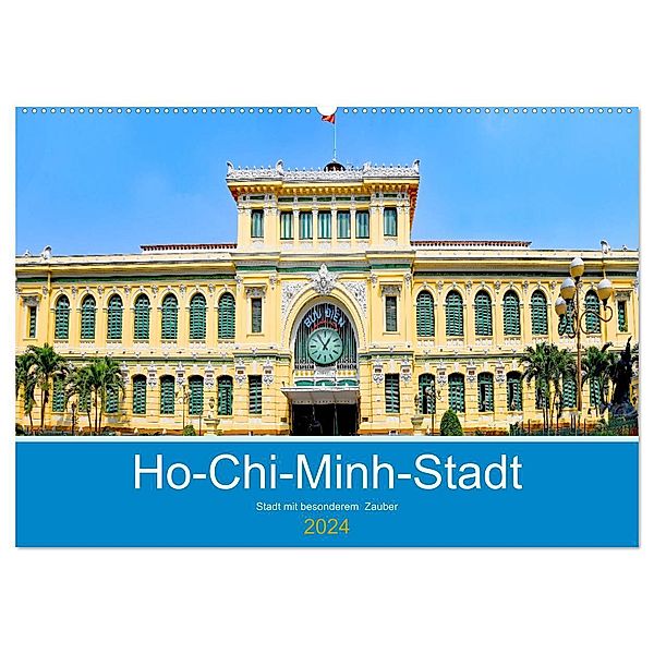 Ho-Chi-Minh-Stadt - Stadt mit besonderem Zauber (Wandkalender 2024 DIN A2 quer), CALVENDO Monatskalender, Nina Schwarze