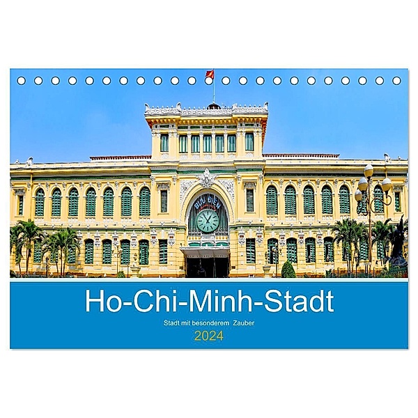 Ho-Chi-Minh-Stadt - Stadt mit besonderem Zauber (Tischkalender 2024 DIN A5 quer), CALVENDO Monatskalender, Nina Schwarze