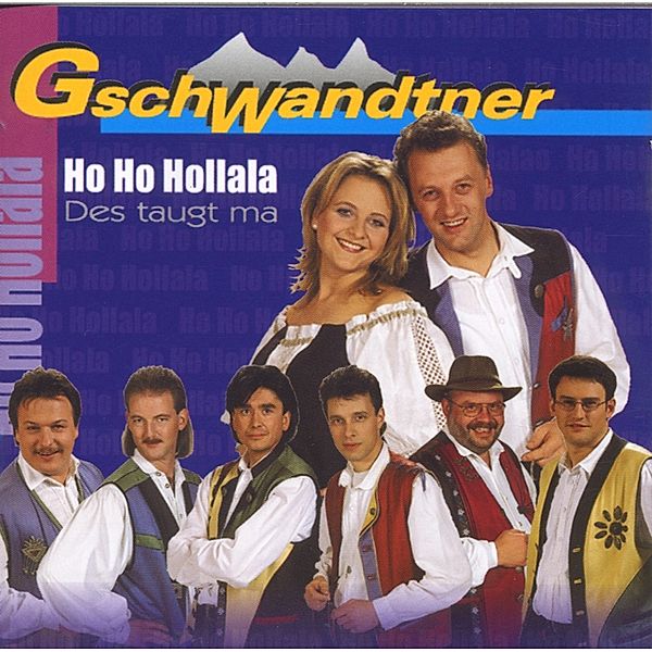 Ho Ho Hollala, Gschwandtner