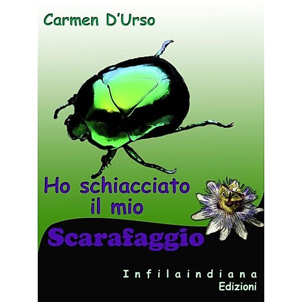 Ho schiacciato il mio scarafaggio, Carmen D'Urso