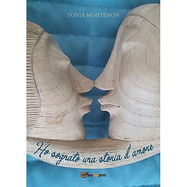 Ho sognato una storia d'amore, Tonia Montesion