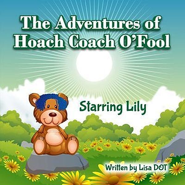 Hoach Coach O'Fool Book 2 (Starring Lily), Lisa Dot