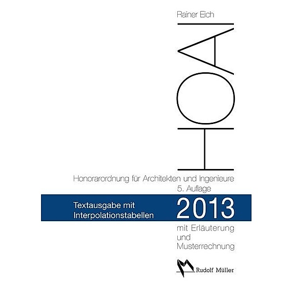 HOAI 2013 - Textausgabe mit Interpolationstabellen, Rainer Eich