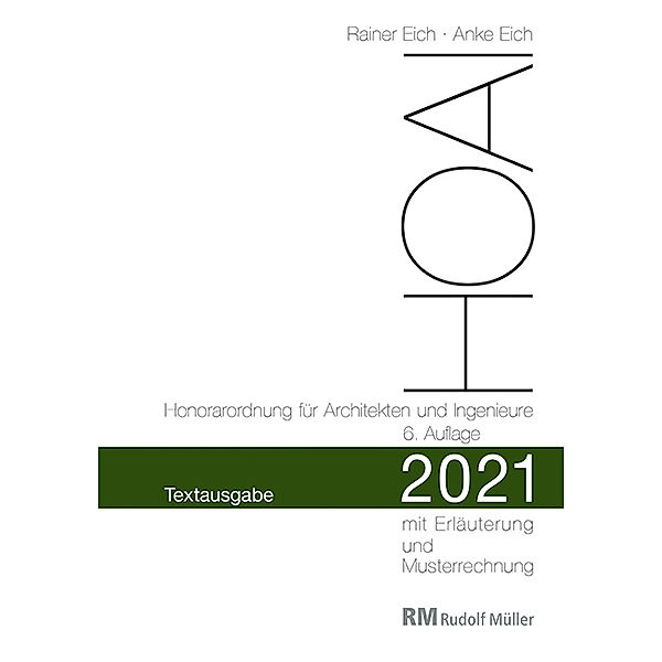 HOAI 2021 - Honorarordnung für Architekten und Ingenieure, Rainer Eich, Anke Eich