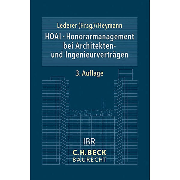 HOAI - Honorarmanagement bei Architekten- und Ingenieurverträgen, Maximilian Lederer, Klaus Heymann