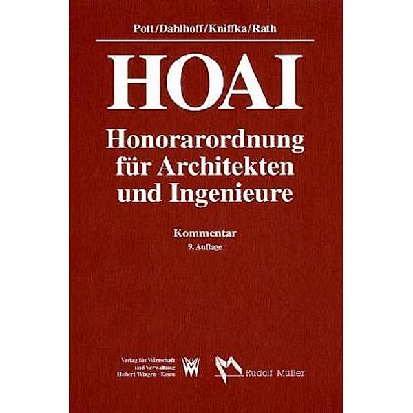 HOAI - Honorarordnung für Architekten und Ingenieure - Kommentar, Werner Pott, Willi Dahlhoff, Rudolf Kniffka, Heike Rath