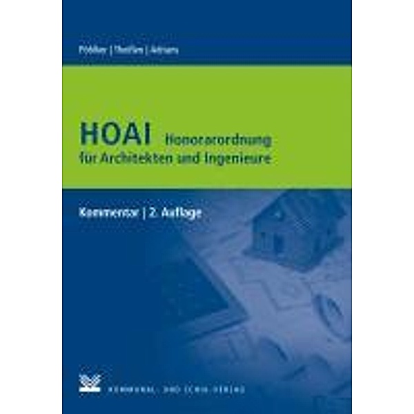 HOAI - Honorarordnung für Architekten und Ingenieure, Johannes U. Pöhlker, Rolf Theißen, Günter Adrians