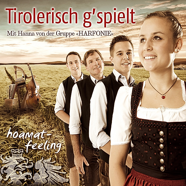 Hoamat-Feeling, Tirolerisch G'spielt
