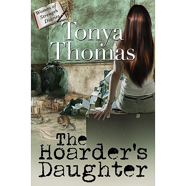 Hoarder's Daughter / Tonya Thomas, Tonya Thomas