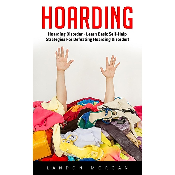 Hoarding, Landon Morgan