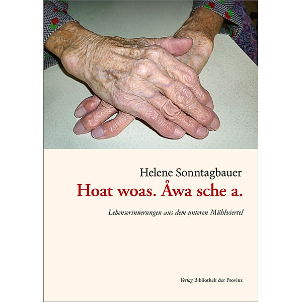 Hoat woas. Åwa sche a., Helene Sonntagbauer