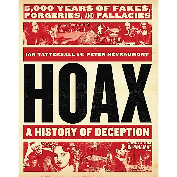 Hoax: A History of Deception, Ian Tattersall, Peter Névraumont