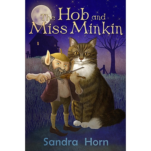 Hob and Miss Minkin / The Clucket Press, Sandra Horn