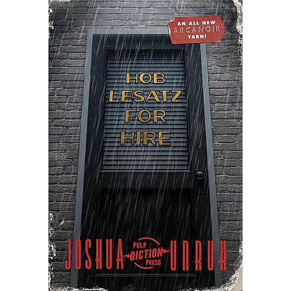 Hob Lesatz for Hire (Arcanoir, #1) / Arcanoir, Joshua Unruh