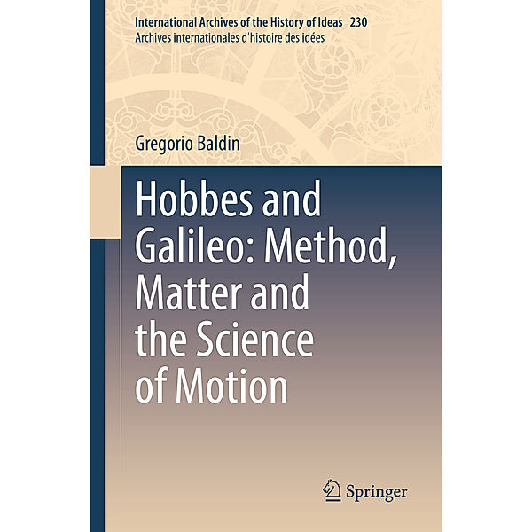 Hobbes and Galileo: Method, Matter and the Science of Motion, Gregorio Baldin